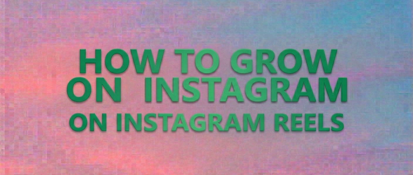 Instagram Reels Growth Tips