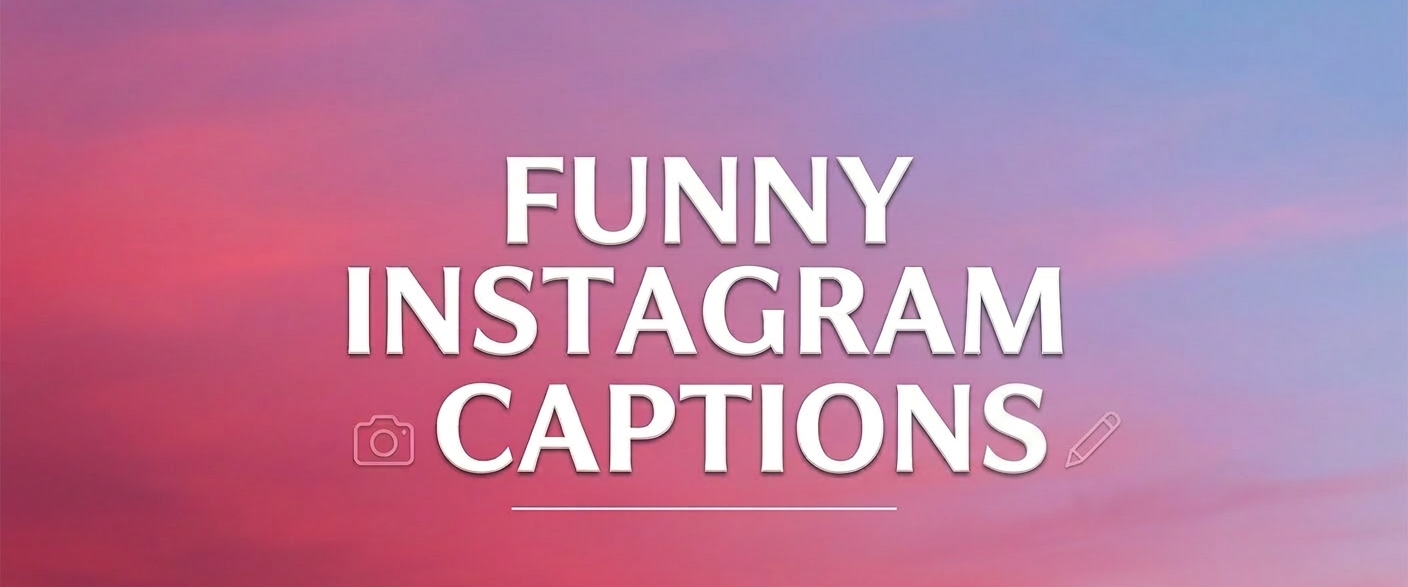 Funny Instagram Captions