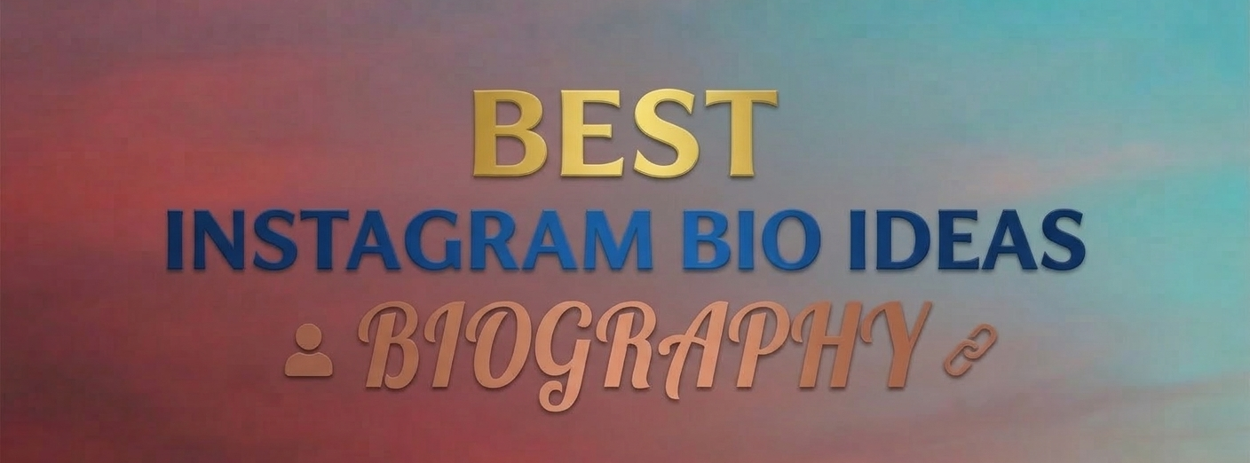 Best Instagram Bio Ideas