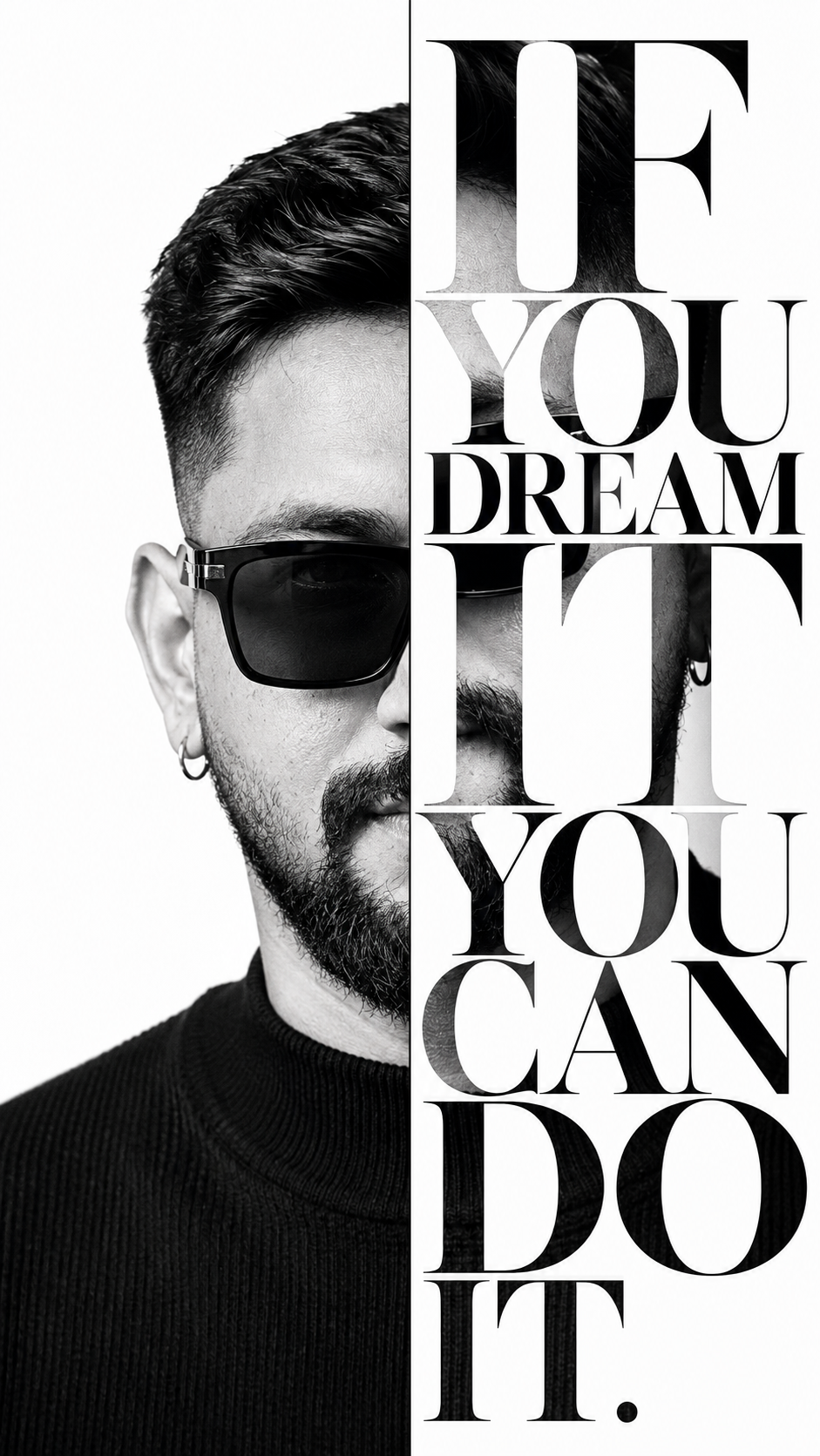 Monochrome Portrait and Motivational Typography